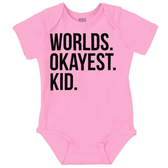 Worlds Okayest Kid Son Daughter Funny Romper Boys or Girls Infant Baby Brisco Brands 18M