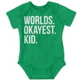 thumbnail image 1 of Worlds Okayest Kid Son Daughter Funny Romper Boys or Girls Infant Baby Brisco Brands 6M, 1 of 1