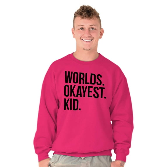 Worlds Okayest Kid Son Daughter Funny Unisex Plus Fleece Graphic Sweatshirt Brisco Brands 3X