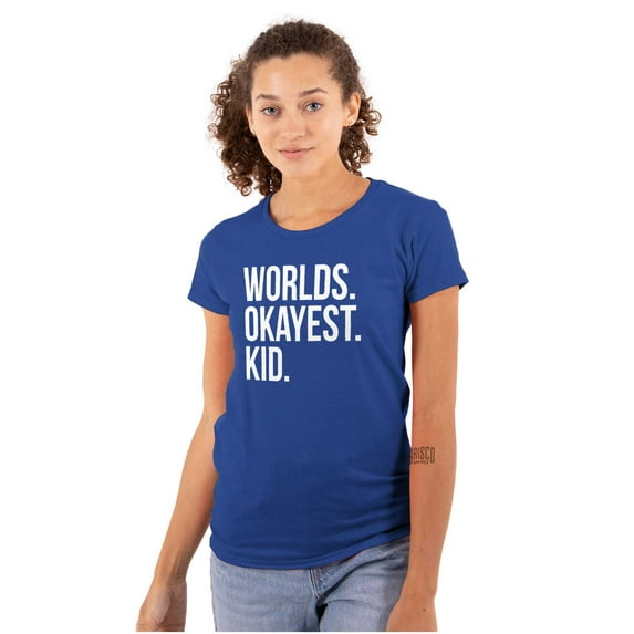 Worlds Okayest Kid Son Daughter Funny Womens Slim Fit Graphic Tee Brisco Brands S