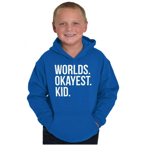 Worlds Okayest Kid Son Daughter Funny Youth Hoodie Boy Girl Teen Brisco Brands L