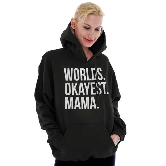 Worlds Okayest Mama Mothers Day Mom Hoodie Sweatshirt Women Brisco Brands M