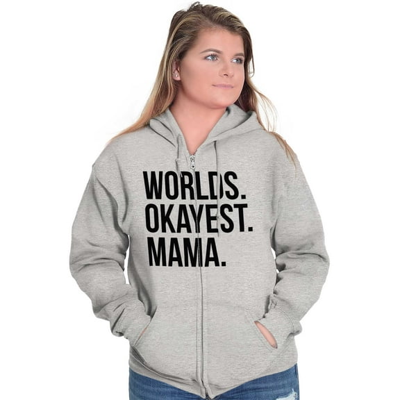 Worlds Okayest Mama Mothers Day Mom Womens Plus Size Graphic Zipper Hoodie Brisco Brands 4X
