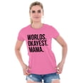 thumbnail image 1 of Worlds Okayest Mama Mothers Day Mom Womens Slim Fit Graphic Tee Brisco Brands S, 1 of 5