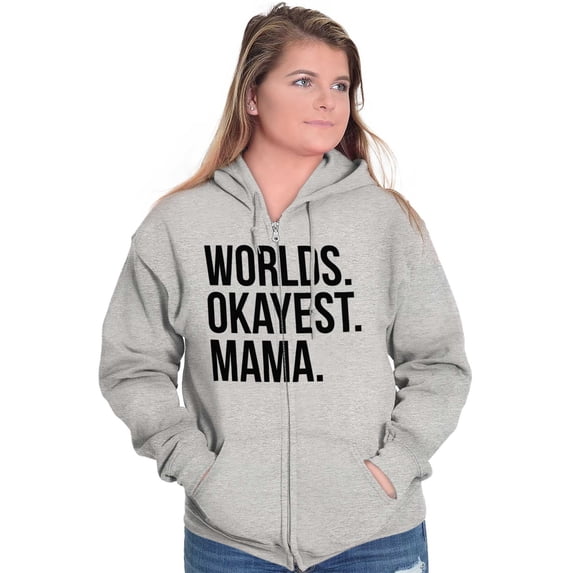 Worlds Okayest Mama Mothers Day Mom Womens Plus Size Graphic Zipper Hoodie Brisco Brands 3X