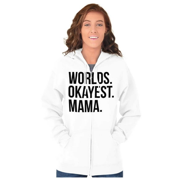 Worlds Okayest Mama Mothers Day Mom Zip Hoodie Sweatshirt Women Brisco Brands X