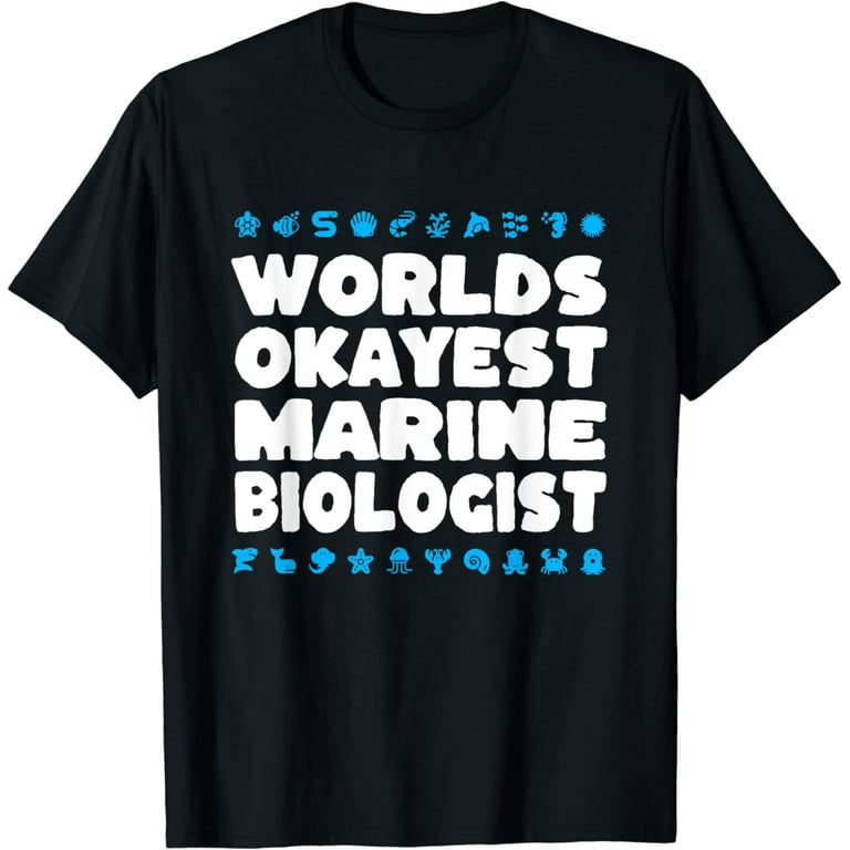 World's Okayest Marine Biologist T-Shirt World's Okayest Marine Biologist T-Shirt