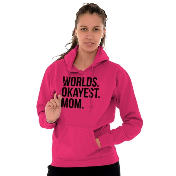 Worlds Okayest Mom Mothers Day Mama Hoodie Sweatshirt Women Brisco Brands X
