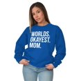 thumbnail image 1 of Worlds Okayest Mom Mothers Day Mama Women Crewneck Sweatshirt Brisco Brands L, 1 of 5