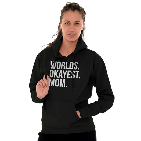 Worlds Okayest Mom Mothers Day Mama Women Plus Size Graphic Pullover Hoodie Brisco Brands 3X