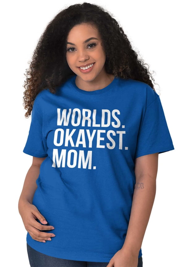 Worlds Okayest Mom Mothers Day Mama Women's Plus Size Graphic Tee Brisco Brands 5X