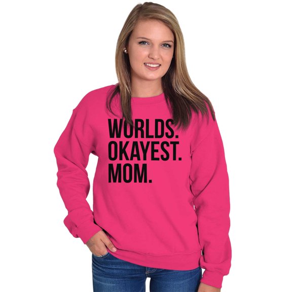 Worlds Okayest Mom Mothers Day Mama Women Plus Size Crewneck Sweatshirt Brisco Brands 3X