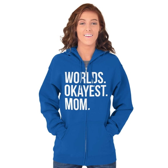 Worlds Okayest Mom Mothers Day Mama Zip Hoodie Sweatshirt Women Brisco Brands X