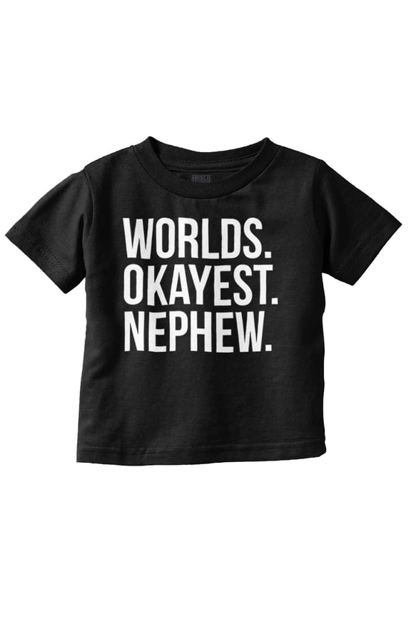Worlds Okayest Nephew Aunt Uncle Joke Youth T Shirt Tee Boys Infant Toddler Brisco Brands 3T