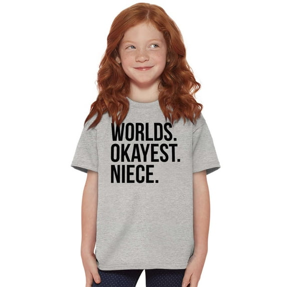 Worlds Okayest Niece Family Love Girls Kids T Shirt Tees Teen Brisco Brands L