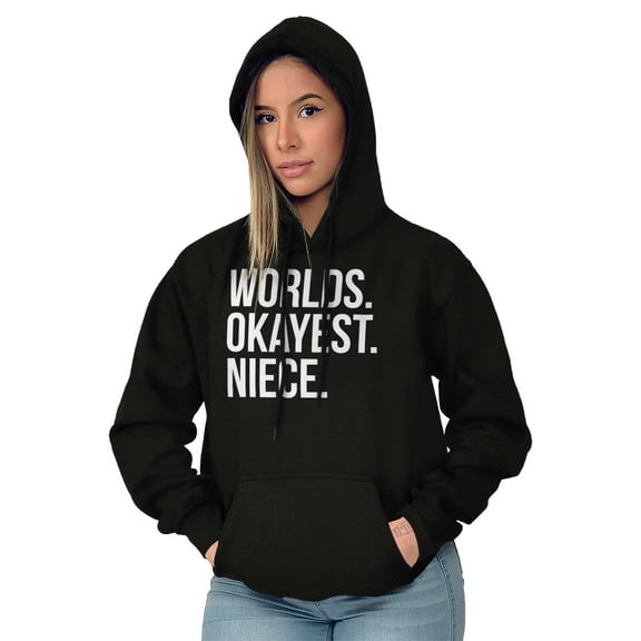 Worlds Okayest Niece Family Love Hoodie Sweatshirt Women Brisco Brands S