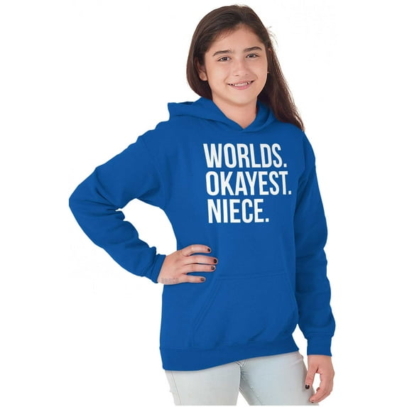 Worlds Okayest Niece Family Love Kids Hoodie Sweatshirt Girls Teen Brisco Brands S