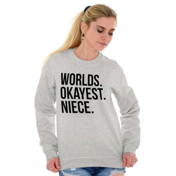 Worlds Okayest Niece Family Love Women Plus Size Crewneck Sweatshirt Brisco Brands 2X
