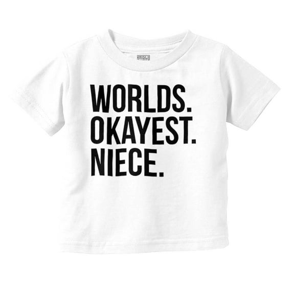 Worlds Okayest Niece Family Love Youth T Shirt Tee Girls Infant Toddler Brisco Brands 5T