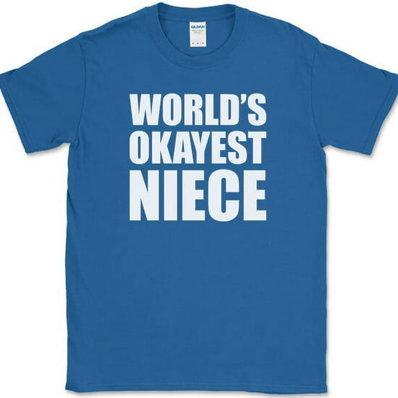 Worlds Okayest Niece T-Shirt Funny Family Humor Joke Gift Text Tee - Royal Blue, 3XL