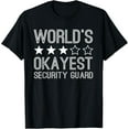 thumbnail image 1 of Worlds Okayest Security Guard Funny Security Guard T-Shirt, 1 of 4