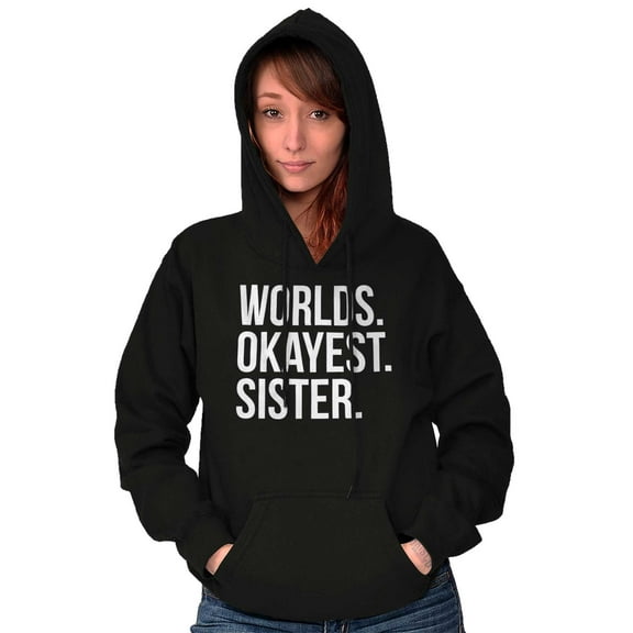 Worlds Okayest Sister Siblings Little Women Plus Size Graphic Pullover Hoodie Brisco Brands 2X