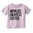 thumbnail image 1 of Worlds Okayest Sister Siblings Little Youth T Shirt Tee Girls Infant Toddler Brisco Brands 18M, 1 of 4