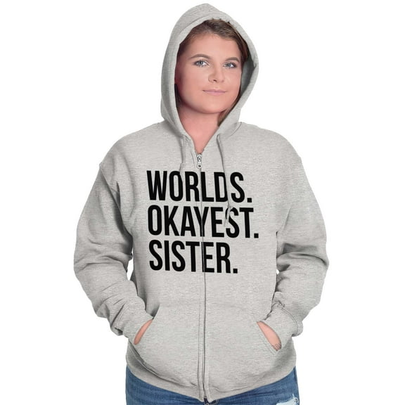 Worlds Okayest Sister Siblings Little Womens Plus Size Graphic Zipper Hoodie Brisco Brands 5X