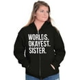 thumbnail image 1 of Worlds Okayest Sister Siblings Little Zip Hoodie Sweatshirt Women Brisco Brands S, 1 of 5