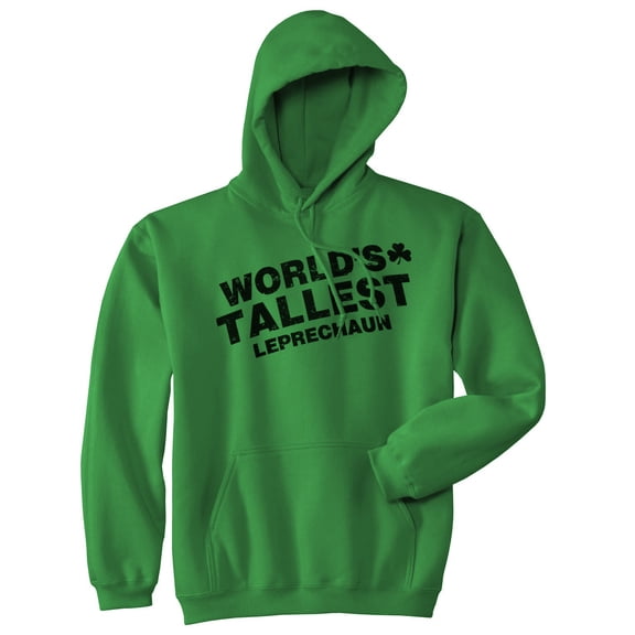 Worlds Tallest Leprechaun Hoodie Funny Sarcastic Saint Patricks Day Sweatshirt