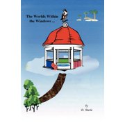 The Worlds Within the Windows, Paperback