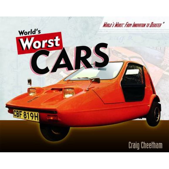 Pre-Owned World's Worst Cars (Hardcover) 9781404218444