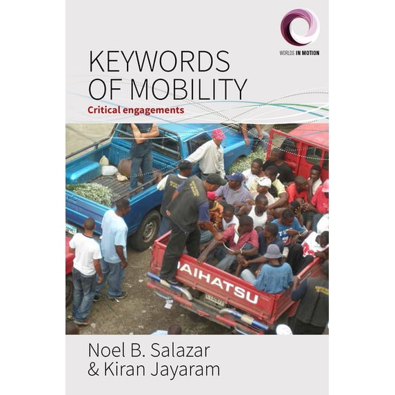 Worlds in Motion Keywords of Mobility: Critical Engagements, Book 1, (Paperback)