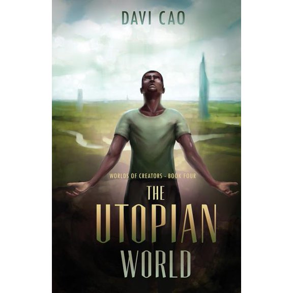 Worlds of Creators: The Utopian World (Paperback)