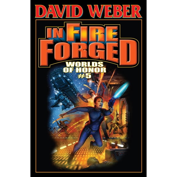 Worlds of Honor (Weber): In Fire Forged : Worlds of Honor V (Series #5) (Hardcover)