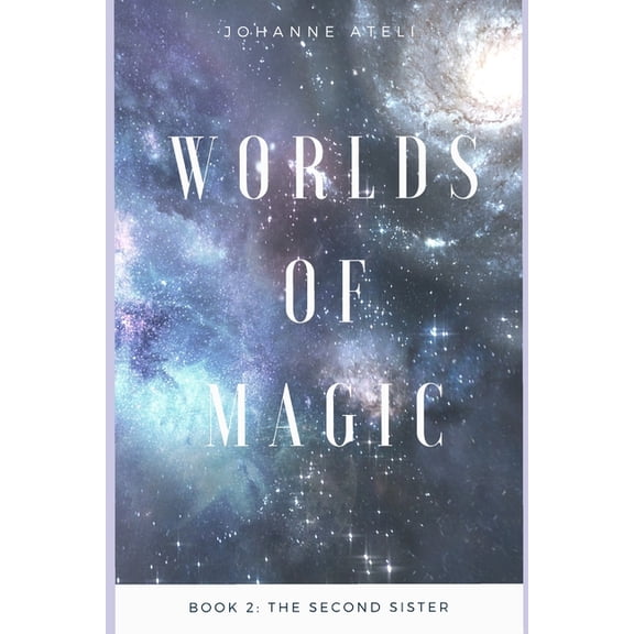 Worlds of Magic: Worlds Of Magic : Book 2: The Second Sister (Series #2) (Paperback)