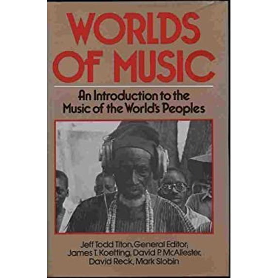 Pre-Owned Worlds of Music: An Introduction to the Music of the World's Peoples (Hardcover) 0028726006 9780028726007