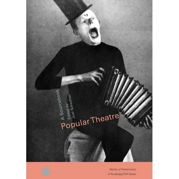 Worlds of Performance Popular Theatre: A Sourcebook, (Paperback)