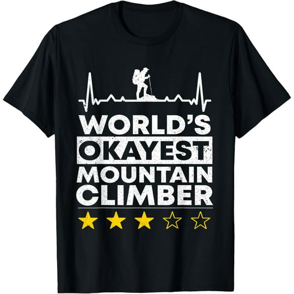 Worlds okayest Mountain Climber Rock Climbing Mountaineer T-Shirt100% pure cotton