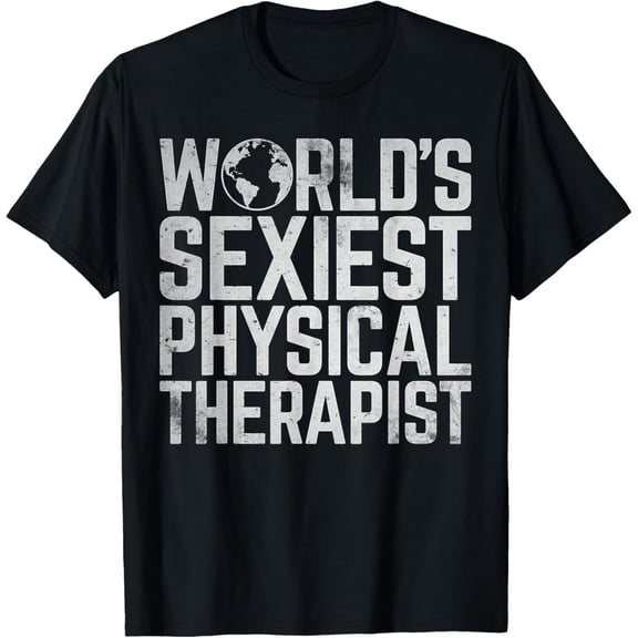 Worlds sexiest Physical Therapist T-Shirt