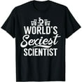 thumbnail image 1 of Worlds sexiest Scientist T-Shirt, 1 of 4