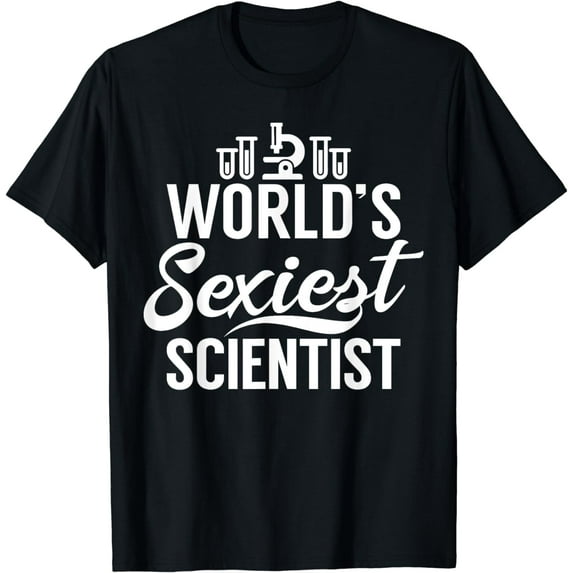 Worlds sexiest Scientist T-Shirt