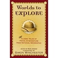 thumbnail image 1 of Pre-Owned Worlds to Explore: Classic Tales of Travel and Adventure from National Geographic (Hardcover) 0792254872 9780792254874, 1 of 1