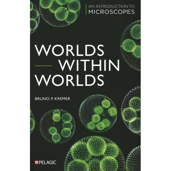 Worlds within Worlds : An Introduction to Microscopes (Paperback)