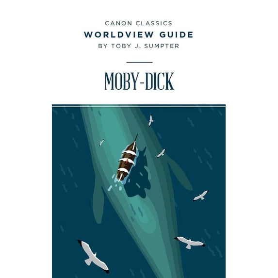 Canon Classics Literature Worldview Guide for Moby-Dick, (Paperback)
