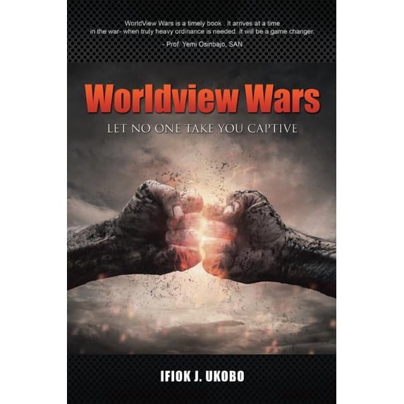 Worldview Wars : Let No One Take You Captive
