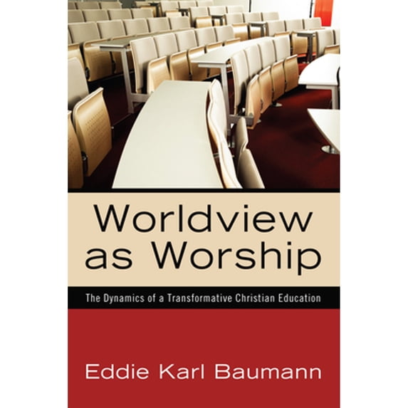 Pre-Owned Worldview as Worship (Paperback) 1610971086 9781610971089