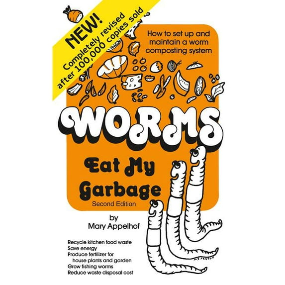 Worms Eat My Garbage : How to Set Up and Maintain a Worm Composting System, 2nd Edition (Paperback)