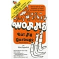 thumbnail image 1 of Pre-Owned Worms Eat My Garbage: How to Set Up and Maintain a Worm Composting System, 2nd Edition (Paperback) 0977804518 9780977804511, 1 of 1