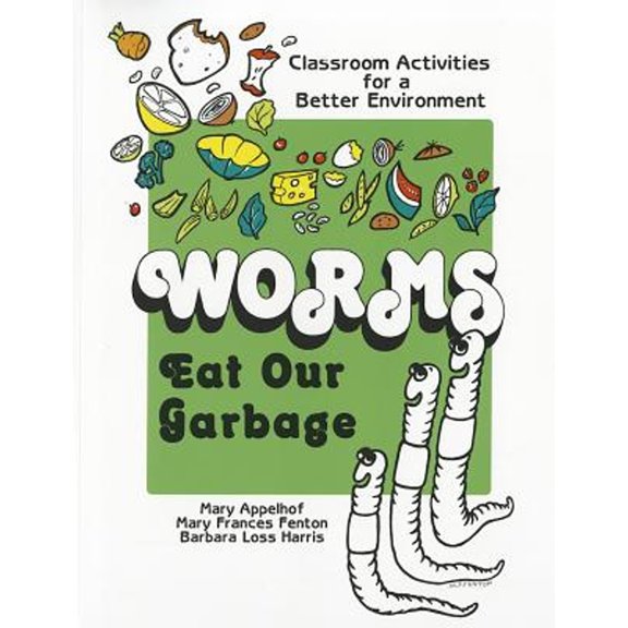 Pre-Owned Worms Eat Our Garbage: Classroom Activities for a Better Environment (Paperback) 097780450X 9780977804504
